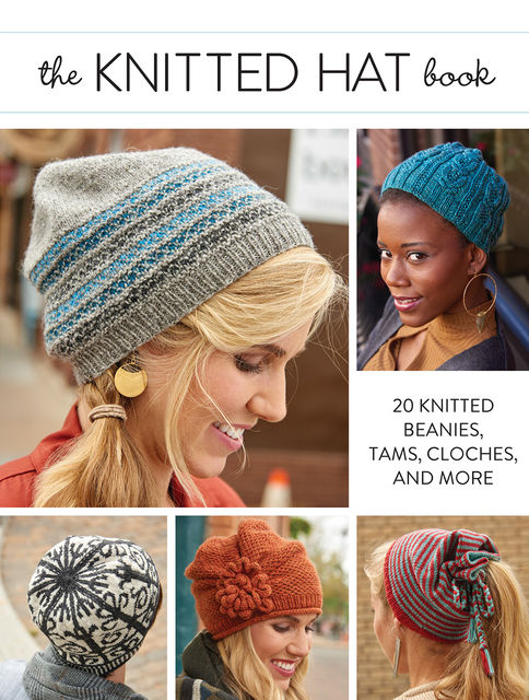 The Knitted Hat Book, Interweave Editors