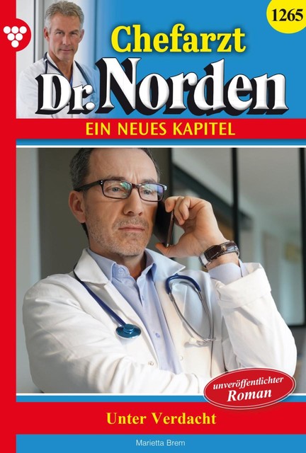 Chefarzt Dr. Norden 1265 – Arztroman, Marietta Brem