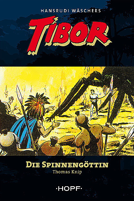 Tibor (zweite Serie) 1: Die Spinnengöttin, Thomas Knip