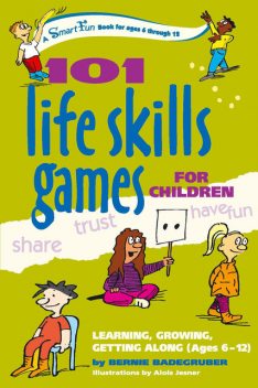 101 Life Skills Games for Children, Bernie Badegruber