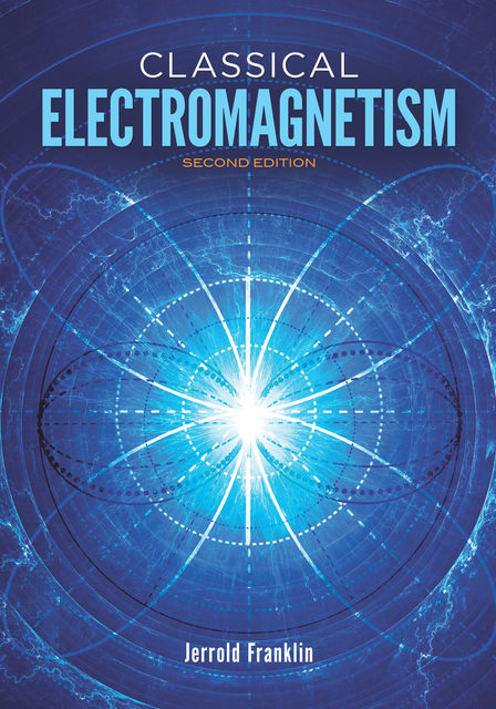 Classical Electromagnetism, Jerrold Franklin