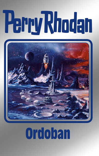 Perry Rhodan 143: Ordoban (Silberband), Kurt Mahr, H.G. Francis, Arndt Ellmer, H.G. Ewers, Detlev G. Winter, Thomas Ziegler