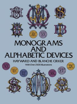 Monograms and Alphabetic Devices, Hayward Cirker