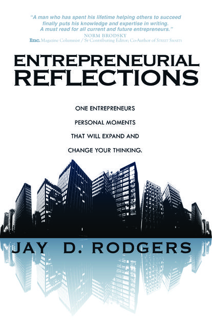 Entrepreneurial Reflections, Jay Rodgers
