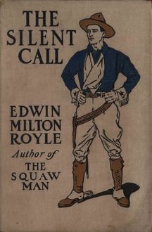The Silent Call, Edwin Milton Royle