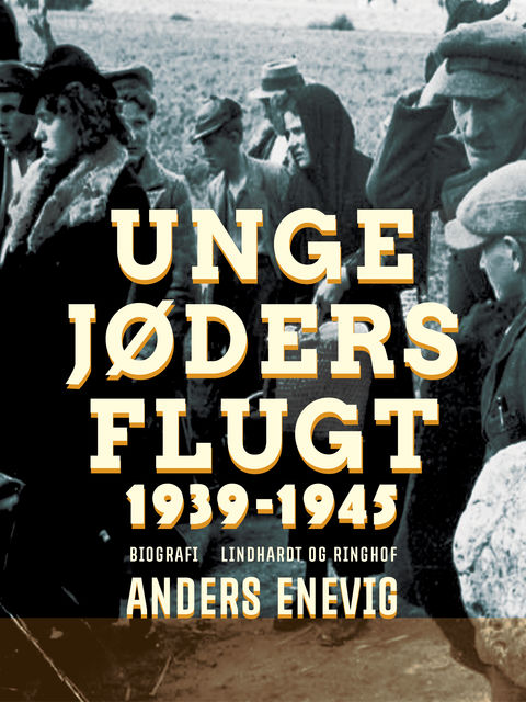 Unge jøders flugt 1939–1945, Anders Enevig