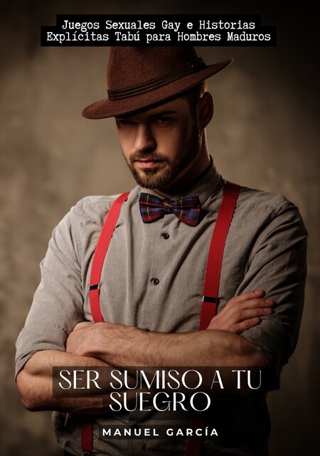 Ser sumiso a tu suegro, Manuel García
