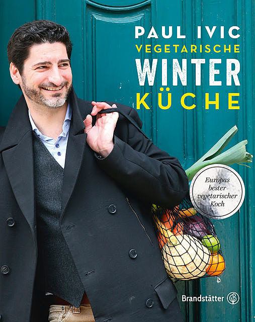 Vegetarische Winterküche, Paul Ivić