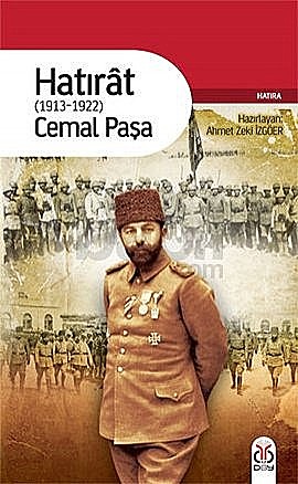 Hatırat (1913–22) Cemal Paşa, Ahmet Zeki İzgöer