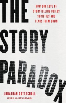 The Story Paradox, Jonathan Gottschall