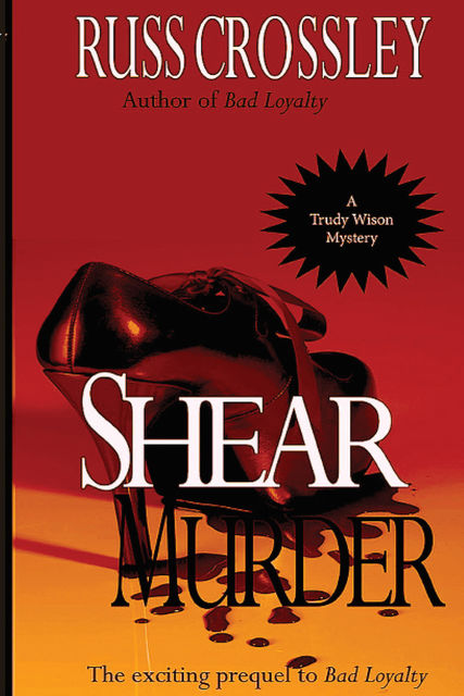 Shear Murder, Russ Crossley
