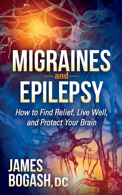 Migraines and Epilepsy, James Bogash