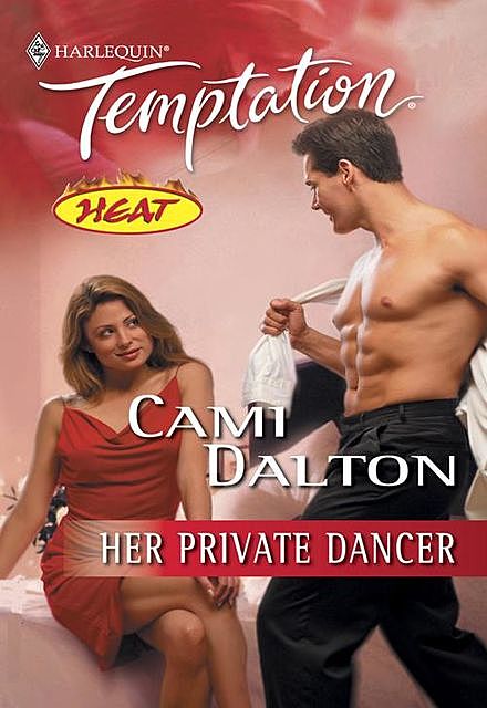 Her Private Dancer, Cami Dalton