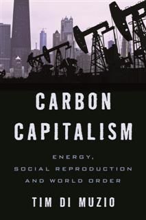 Carbon Capitalism, Tim Di Muzio