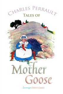 Tales of Mother Goose, Charles Perrault