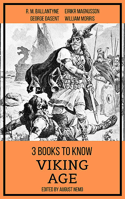3 books to know Viking Age, R.M.Ballantyne, William Morris, August Nemo, George Dasent