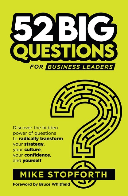 52 Big Questions for Business Leaders, Mike Stopforth