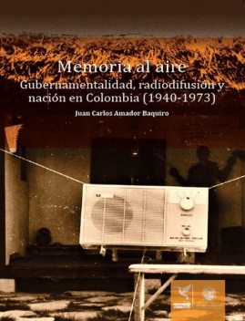 Memoria al aire, Juan Carlos Amador Baquiro