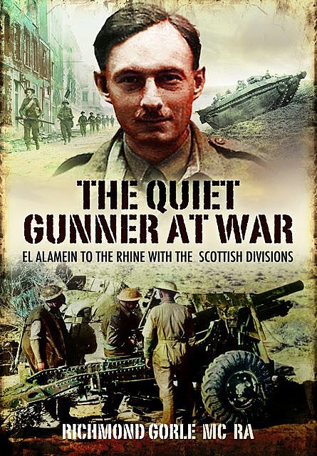 The Quiet Gunner at War, Richmond Gorle