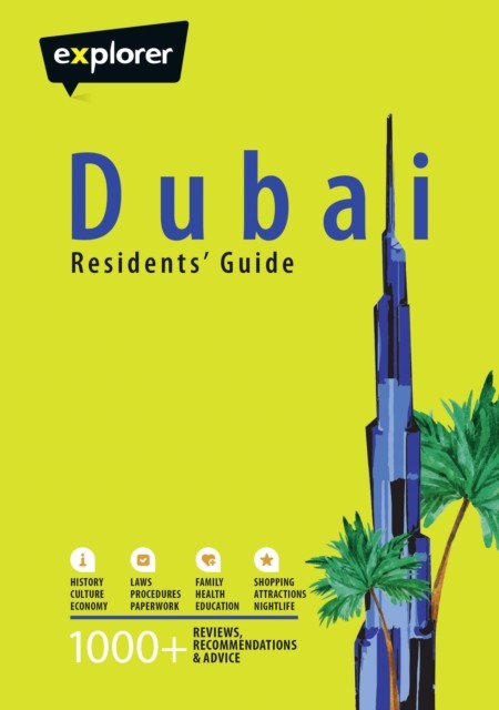 Dubai Residents Guide, Explorer Publishing