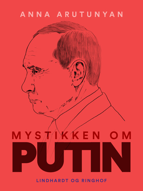 The Putin Mystique, Anna Arutunyan