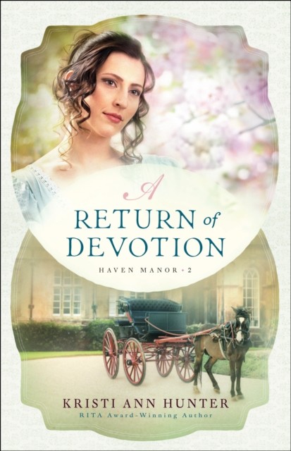 A Return of Devotion, Kristi Ann Hunter