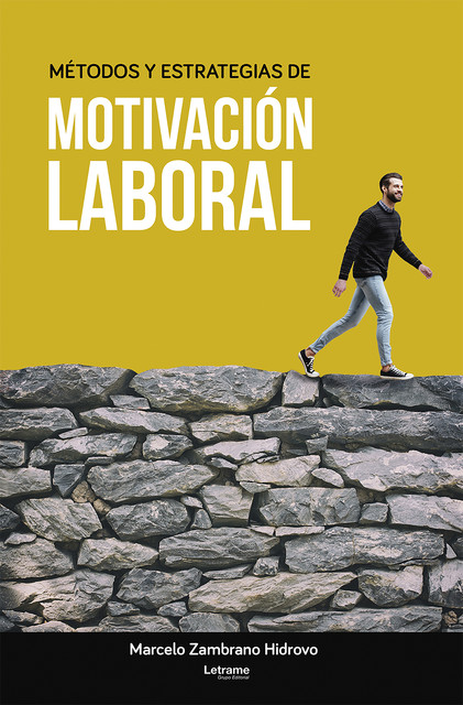 Métodos y estrategias de motivación laboral, Marcelo Zambrano Hidrovo