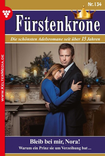 Fürstenkrone 134 – Adelsroman, Romina von Werdau