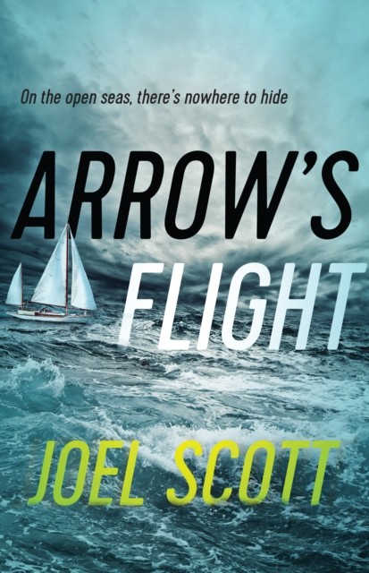 Arrow's Flight, Joel Scott