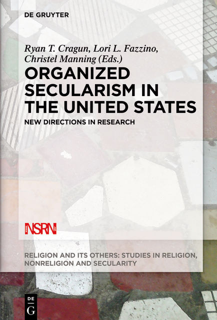 Organized Secularism in the United States, Christel Manning, Lori L. Fazzino, Ryan T. Cragun