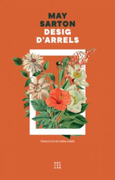 Desig d'arrels, May Sarton