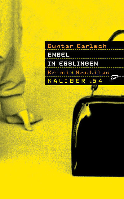Kaliber .64: Engel in Esslingen, Gunter Gerlach