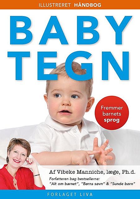 Baby Tegn, Af Vibeke Manniche, Ph.d., læge