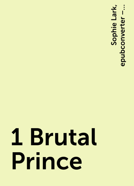 1 Brutal Prince, epubconverter – Minimal offline PDF to ePUB converter for Android, Sophie Lark