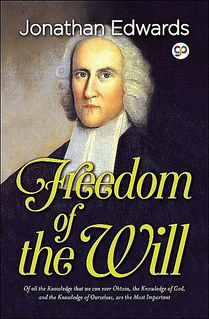 Freedom of the Will, Jonathan Edwards