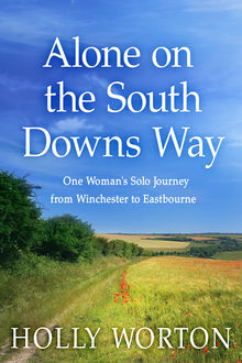Alone on the South Downs Way, Holly Worton