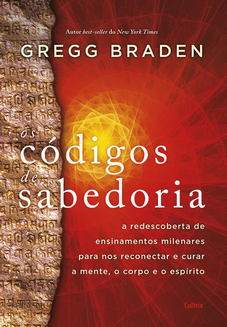 Os códigos de sabedoria, Gregg Braden