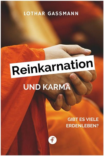 Reinkarnation und Karma, Lothar Gassmann, Lothar Wiese