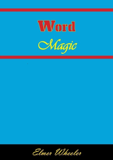 Word Magic, Elmer Wheeler