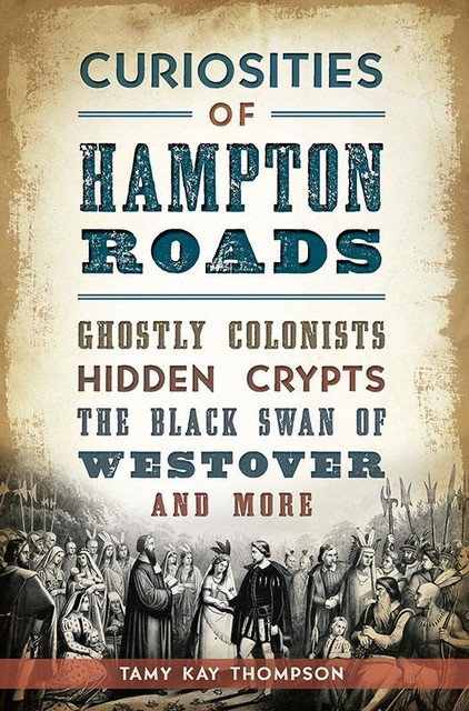 Curiosities of Hampton Roads, Tamy Kay Thompson