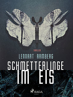 Schmetterlinge im Eis, Lennart Ramberg