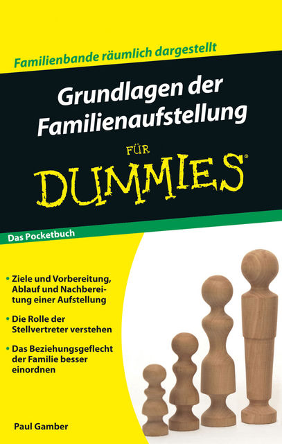 Grundlagen der Familienaufstellung für Dummies Pocketbuch, Paul Gamber