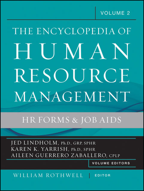 Encyclopedia of Human Resource Management, Human Resources and Employment Forms, Ph.D., William J.Rothwell