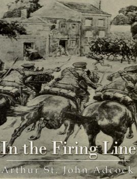 In The Firing Line, Arthur St. John Adcock