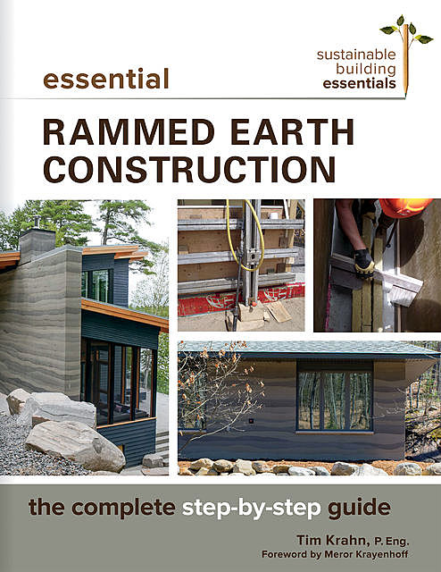 Essential Rammed Earth Construction, Tim Krahn