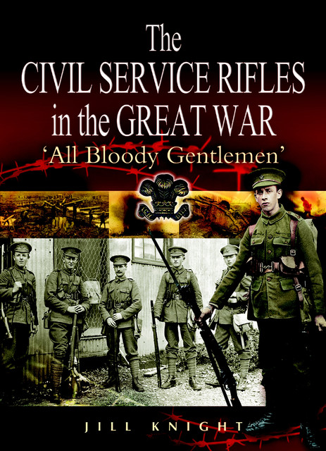 Civil Service Rifles in the Great War, Jill Knight