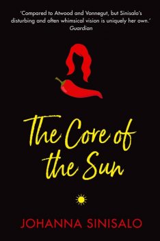The Core of the Sun, Johanna Sinisalo