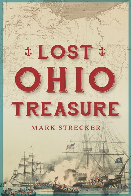 Lost Ohio Treasure, Mark Strecker