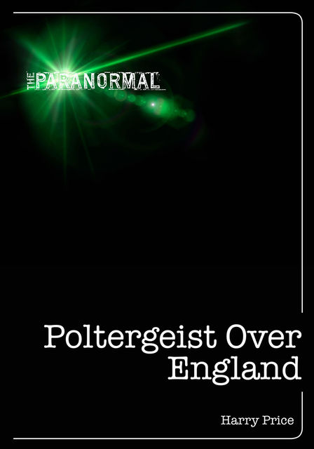 Poltergeist Over England, Harry Price