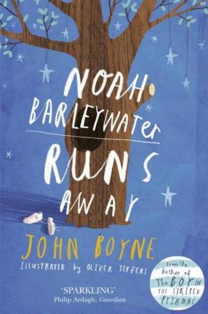 Noah Barleywater Runs Away, John Boyne
